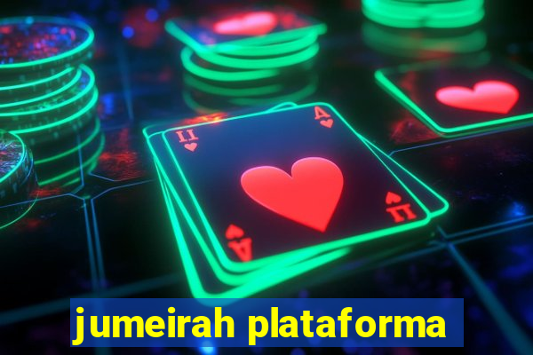 jumeirah plataforma